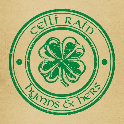 HIT SONGWRITER BOB HALLIGAN JR. LEADS CEILI RAIN WITH “HYMNS & HERS” – THE LATEST RECORD, ENERGIZED W/ TODAY’S HEAVENLY CELTIC SPIRIT!